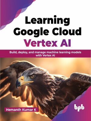 cover image of Learning Google Cloud Vertex AI